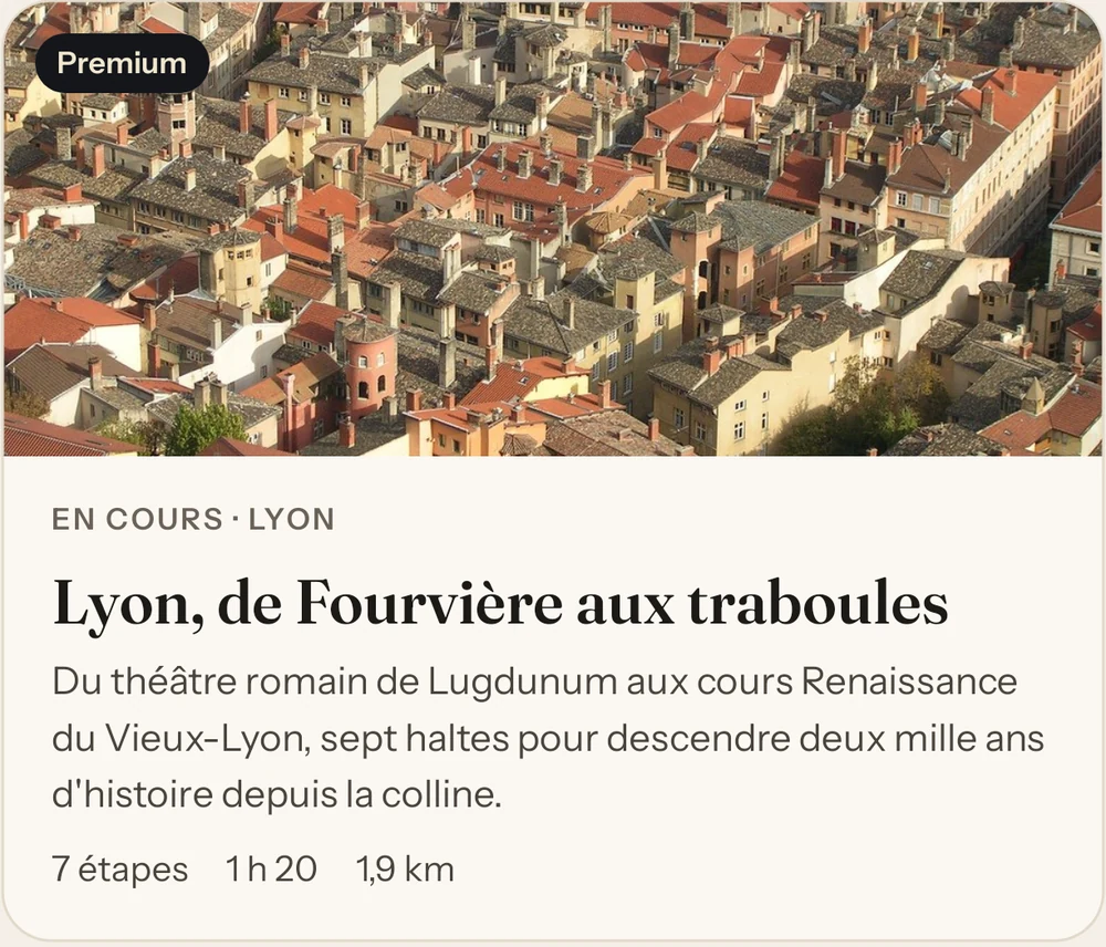 Le parcours « Lyon, de Fourvière aux traboules » dans Mysthory : sept étapes, 1 h 20, 1,9 km.
